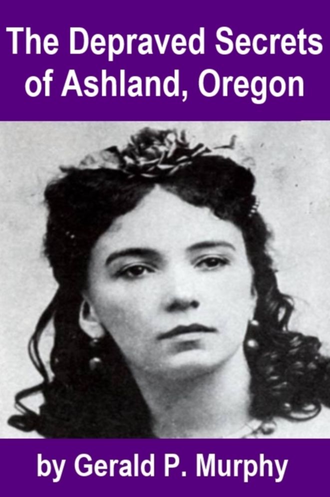 The Depraved Secrets of Ashland, Oregon