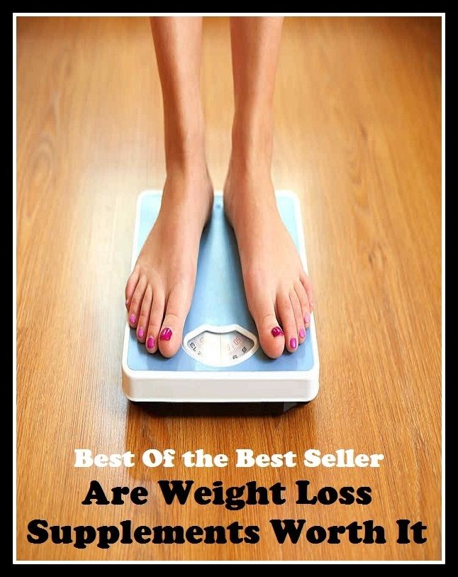 Best of the Best Sellers Are Weight Loss Supplements Worth It (burden, density, gravity, heft, load, pressure, substance, adiposity, gross, mass)