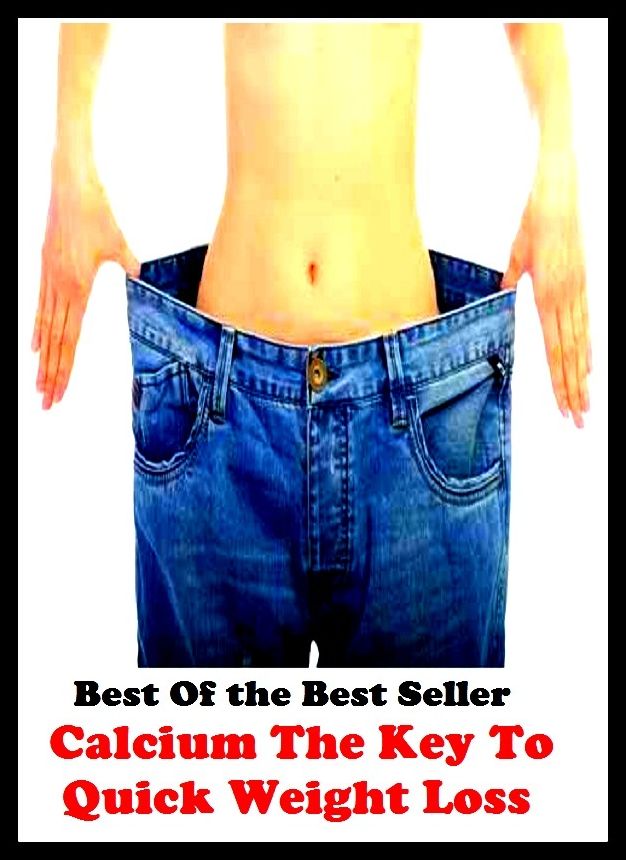 Best of the Best Sellers Calcium The Key To Quick Weight Loss (burden, density, gravity, heft, load, pressure, substance, adiposity, gross, mass)