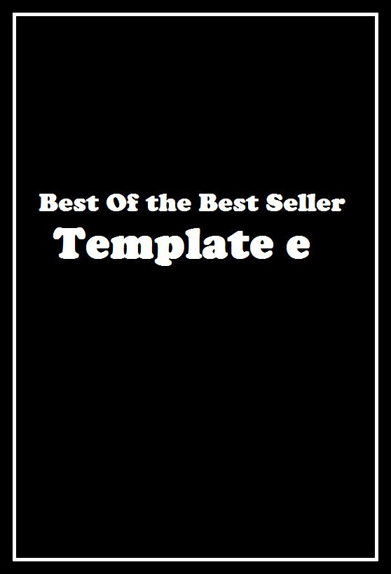Best of the best sellers Template e ( essay, paper, thesis, dissertation, composition, article, treatise, theory, idea, hypothesis )