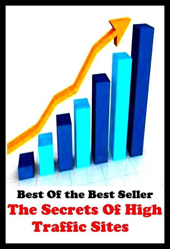 Best of the best sellers The Secrets Of High Traffic Sites ( online marketing, computer, hardware, blog, frequency, laptop, web, net, mobile, broadband, wifi, internet, bluetooth, wireless, e mail, download, up load, personal area network )