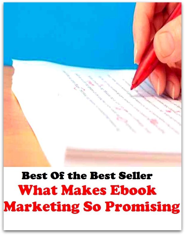 Best of the best sellers What Makes Ebook Marketing So Promising ( marketing, advertising, promotion, selling, market, publicity, advertise, exposure, hype, build up )