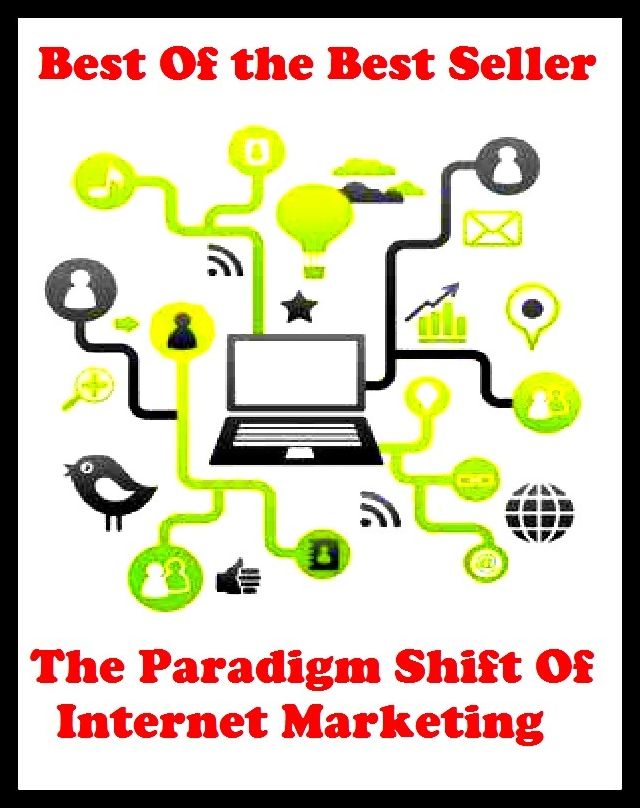 Best of the best sellers The Paradigm Shift Of Internet Marketing ( online marketing, computer, hardware, blog, frequency, laptop, web, net, mobile, broadband, wifi, internet, bluetooth, wireless, e mail, download, up load )
