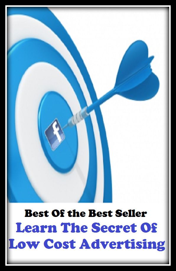 Best of the Best Sellers Learn The Secret Of Low Cost Advertising (announcement, buildup, hype, announcing, displaying, pitch, ballyhoo, exhibiting, plug, billing, exhibition, posting, blasting, exposition)