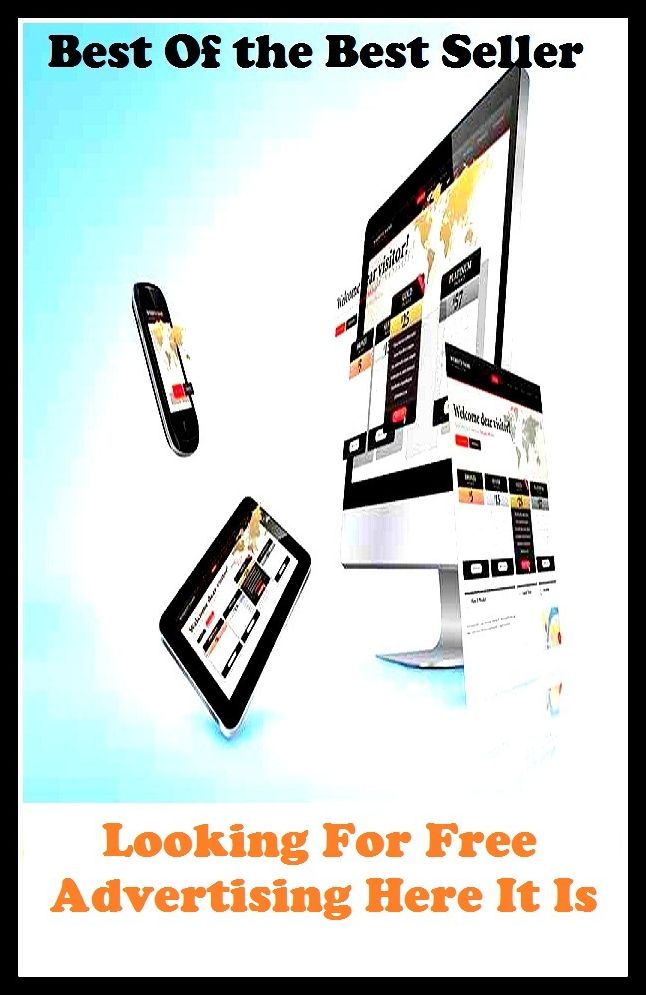 Best of the Best Sellers Looking For Free Advertising Here It Is (announcement, buildup, hype, announcing, displaying, pitch, ballyhoo, exhibiting, plug, billing, exhibition, posting, blasting, exposition)