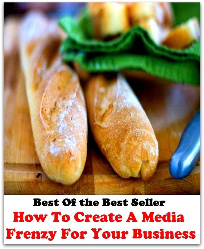 Best of the best sellers How To Create A Media Frenzy For Your B ( agent, representative, retailer, marketer, dealer, vendor, seller, pusher, salesperson, trader, broker )
