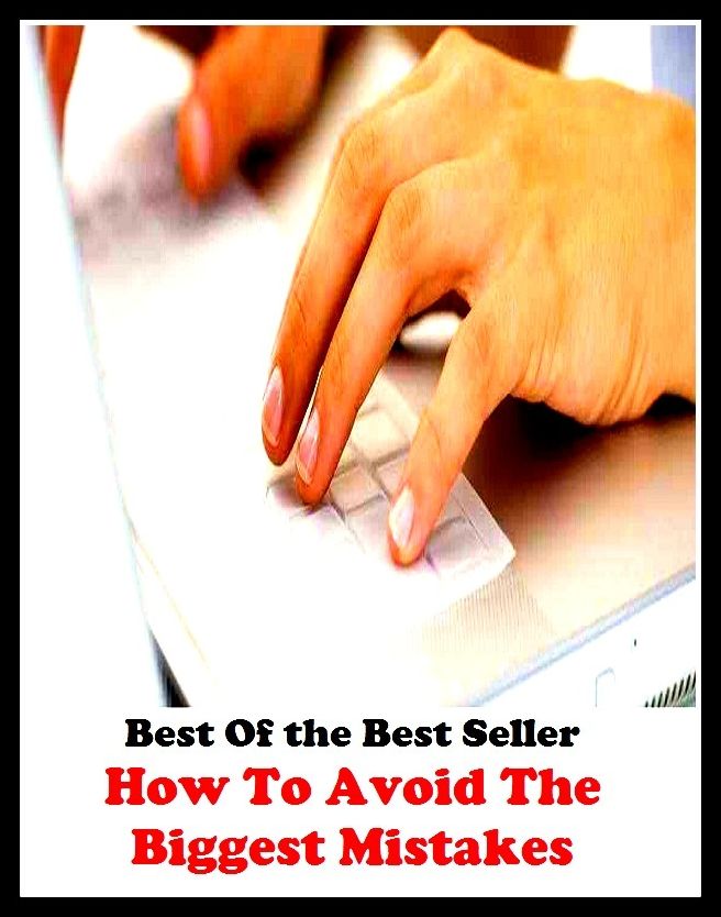 Best of the best sellers How To Avoid The Biggest Mistakes Of ( agent, representative, retailer, marketer, dealer, vendor, seller, pusher, salesperson, trader, broker )