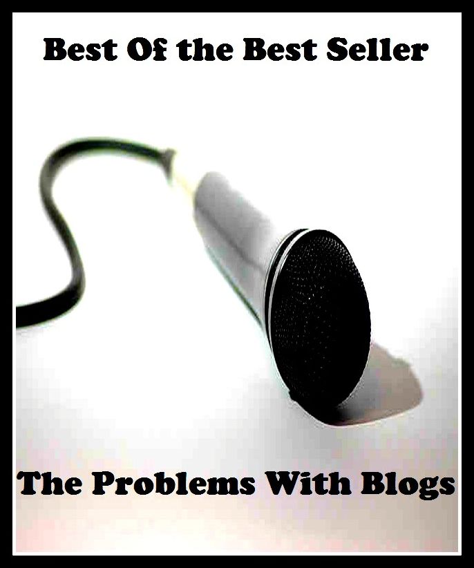 Best of the best sellers The Problems With Blogs ( online marketing, computer, hardware, blog, frequency, laptop, web, net, mobile, broadband, wifi, internet, bluetooth, wireless, e mail, download, up load, personal area network, software )