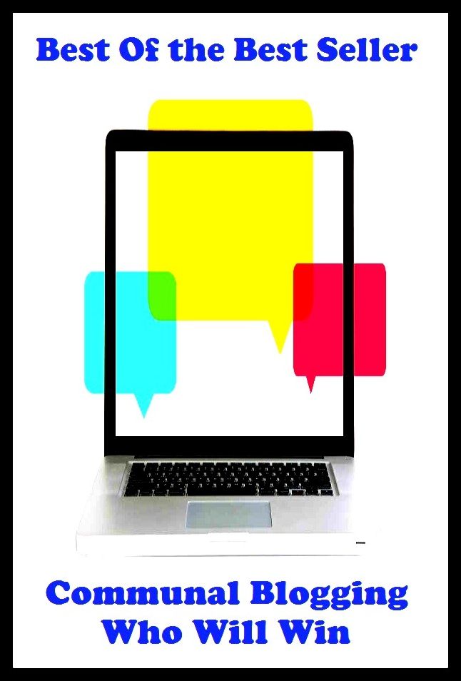 Best of the best sellers Communal Blogging Who Will Win ( online marketing, computer, hardware, blog, frequency, laptop, web, net, mobile, broadband, wifi, internet, bluetooth, wireless, e mail, download, up load, personal area network )
