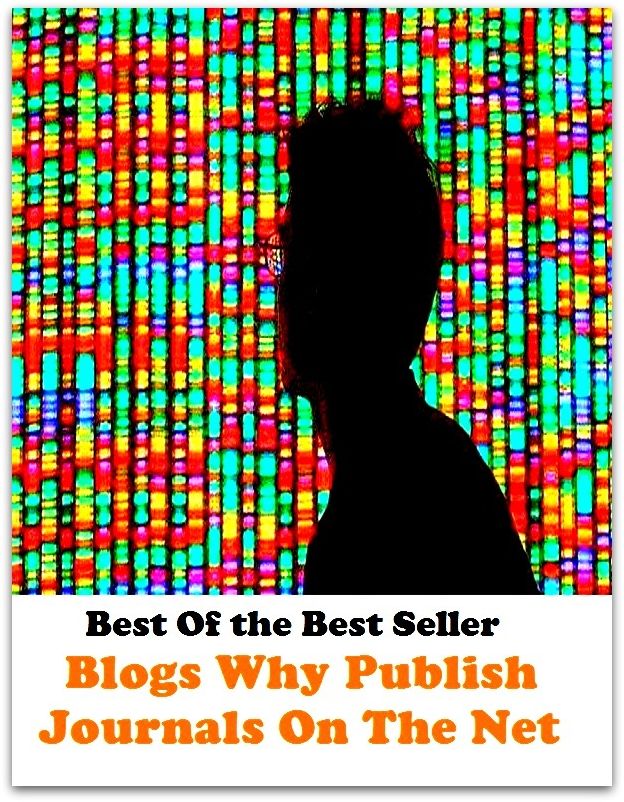 Best of the best sellers Blogs Why Publish Journals On The Net ( online marketing, computer, hardware, blog, frequency, laptop, web, net, mobile, broadband, wifi, internet, bluetooth, wireless, e mail, download, up load, personal area network )