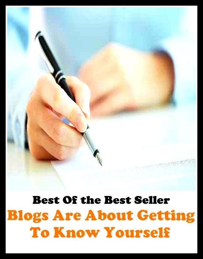 Best of the best sellers Blogs Are About Getting To Know Yourself ( online marketing, computer, hardware, blog, frequency, laptop, web, net, mobile, broadband, wifi, internet, bluetooth, wireless, e mail, download, up load )