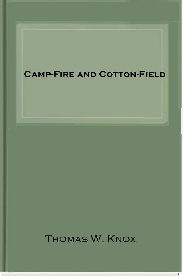 Camp-Fire and Cotton-Field