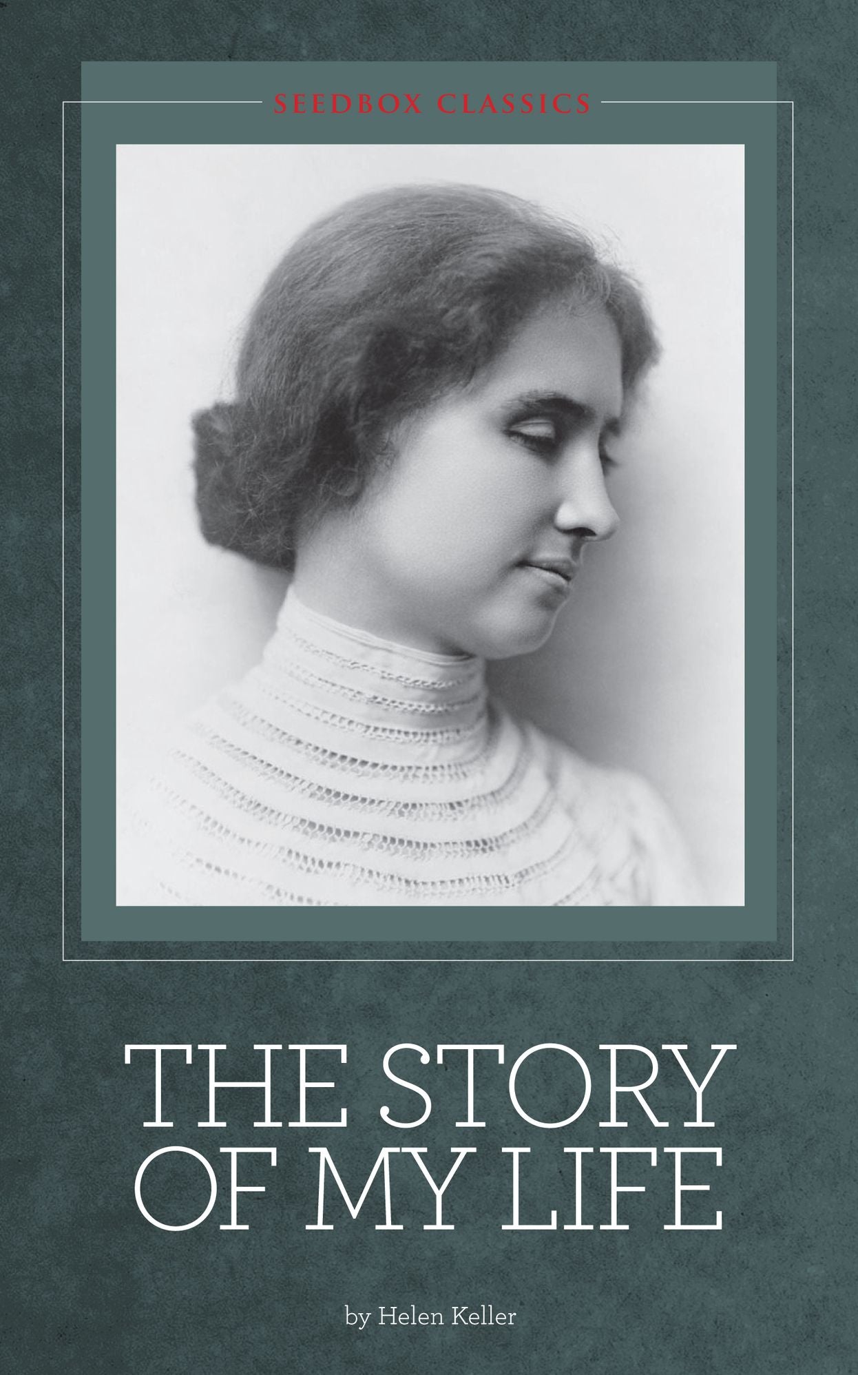 The Story of My Life - Helen Keller