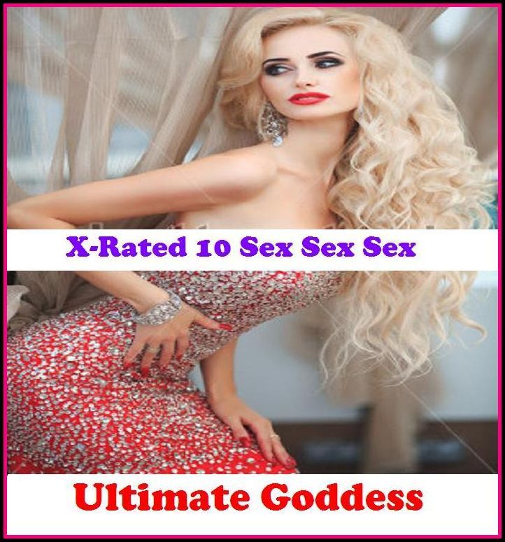 Domination: X-Rated 10 Sex Sex Sex Ultimate Goddess ( Erotic Photography, Erotic Stories, Nude Photos, Naked , Adult Nudes, Breast, Domination, Bare Ass, Lesbian, She-male )