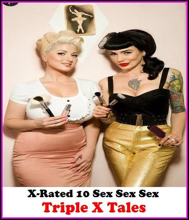 Domination: X-Rated 10 Sex Sex Sex Triple X Tales ( Erotic Photography, Erotic Stories, Nude Photos, Naked , Adult Nudes, Breast, Domination, Bare Ass, Lesbian, She-male )