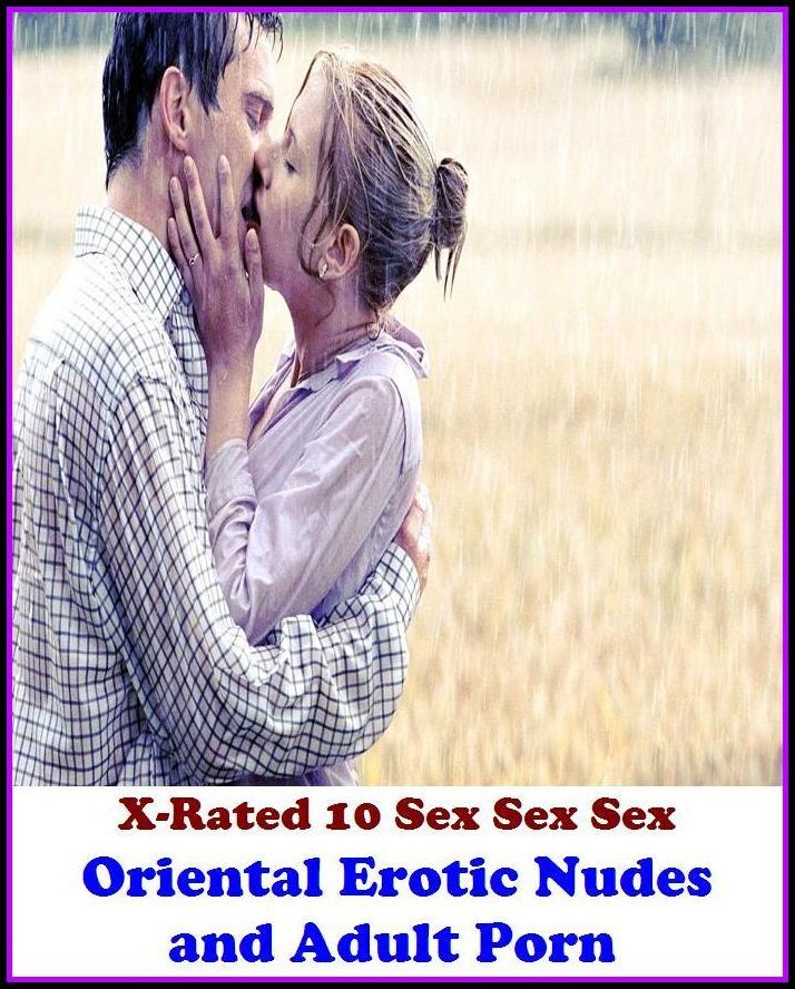 Adult Stories: X-Rated 10 Sex Sex Sex Oriental Erotic Nudes and Adult Porn ( Gay, Fetish, Bondage, Sex, Erotic, Erotica, Hentai, Oral, Submisive, Confession, Erotica Photo, Adults Only, Blow Job, Three-sum , XXX )