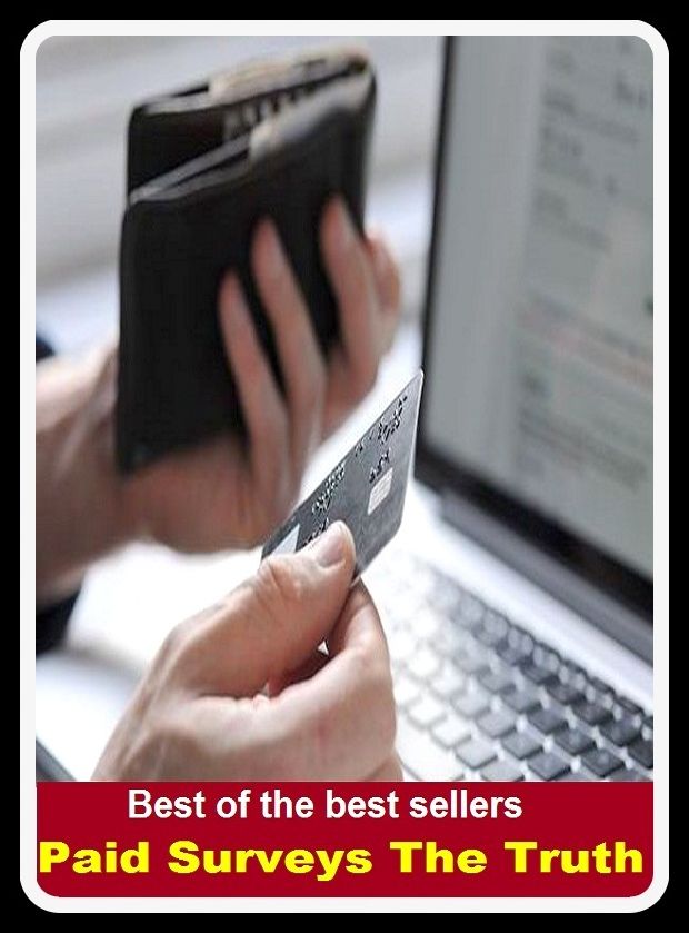 Best of the Best Sellers Paid Surveys The Truth ( assay, triangulate, assembly, treatise, assessment, treat, assizement, tract, autopsy, topical outline, brief, thesis, calculation, the eye )