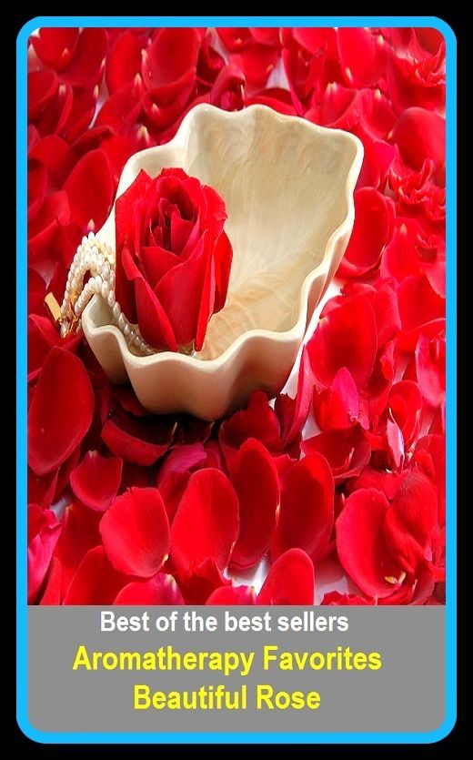 Best of the Best Sellers Aromatherapy Favorites Beautiful Rose ( admirable, wonderful, aesthetically appealing, well done, appealing, superior, artistic, sublime, attractive, splendid, bonny, smashing, )