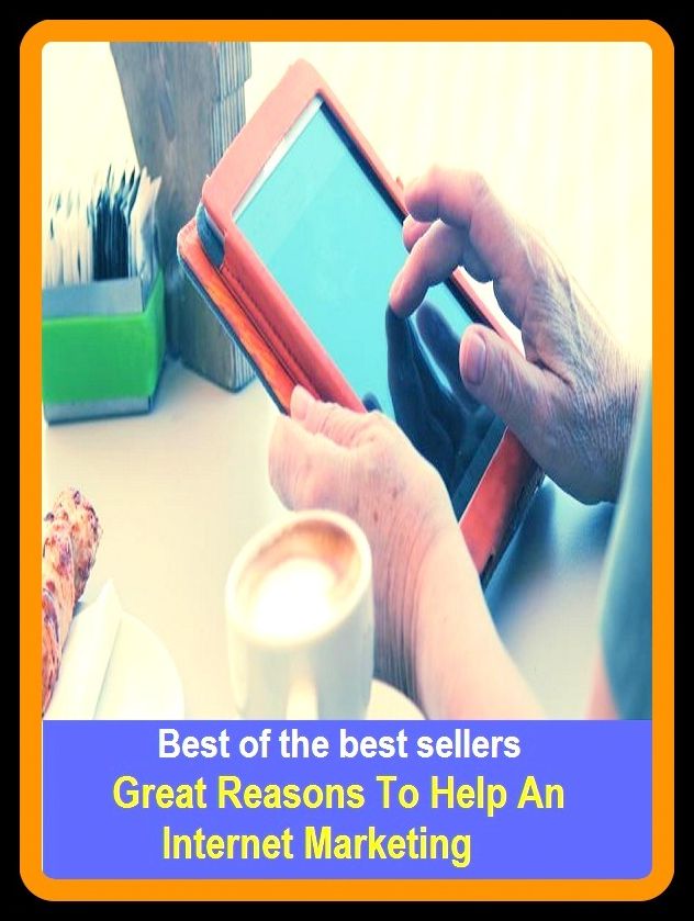 Best of the Best Sellers Great Reasons To Help An Internet Marketing ( balance of trade, window-shopping, business, wholesale, buy, truck, buying power, trade, catalog buying, the business world, commerce )