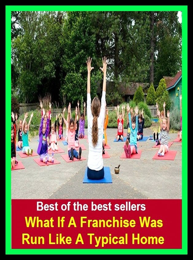 Best of the Best Sellers What If A Franchise Was Run Like A Typical Home (Residence,Institution,Origin, Plate,Base,Place, Abode,Home)