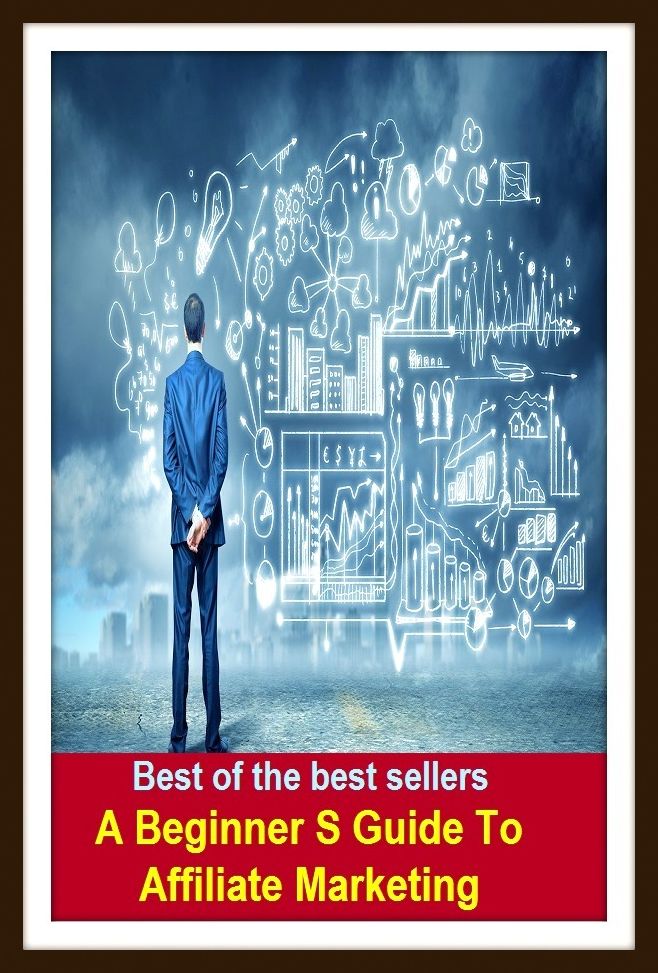 Best of the Best Sellers A Beginner S Guide To Affiliate Marketing ( Americanize, yoked, Greek, wing, acculturate, wed, act in concert, unite efforts, admit, unionize, affiliate to, trace to, affiliated )