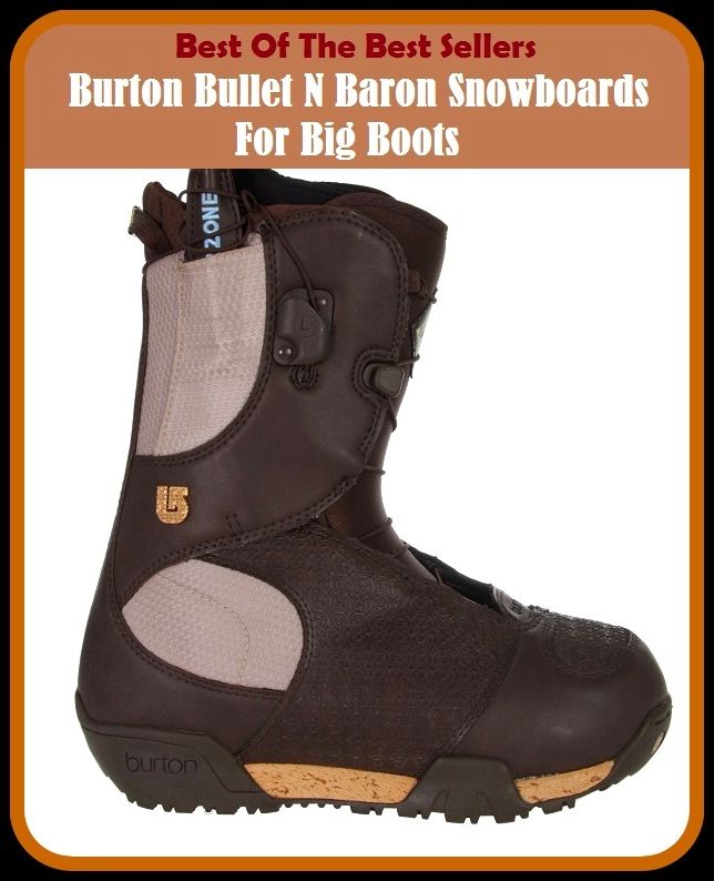 Best of the Best Sellers Burton Bullet N Baron Snowboards For Big Boots ( burst, Burt, bur then, Burtie, Burton, Burton, john hill, Burton, Robert, Burton, sir Richard Francis, Burton-on-Trent, Burton-upon-Trent)