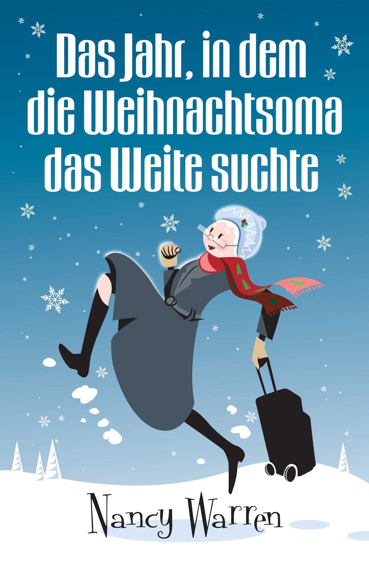 Das Jahr, in dem die Weihnachtsoma das Weite suchte