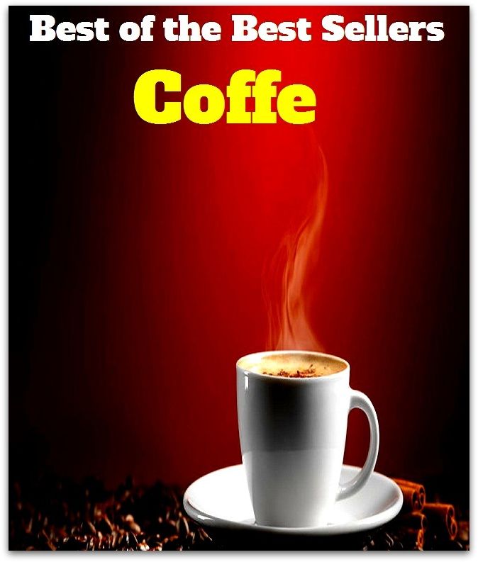 Best of the Best Sellers Coffee (co favorite, conferment, co fermion, conferrer, off, coffee, coffee Arabic, coffee anaphora, coffee Liberia, coffee robust)