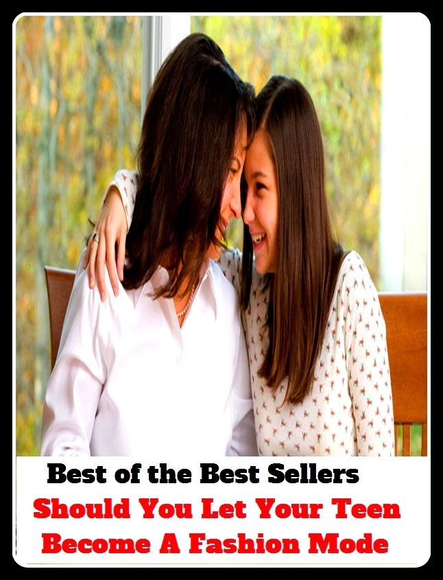 Best of the Best Sellers Should You Let Your Teen Become A Fashion Mode ( shorts, shorty, sough, should, should of, should/would like, should, shoulder, shoulder angel, shoulder arms)