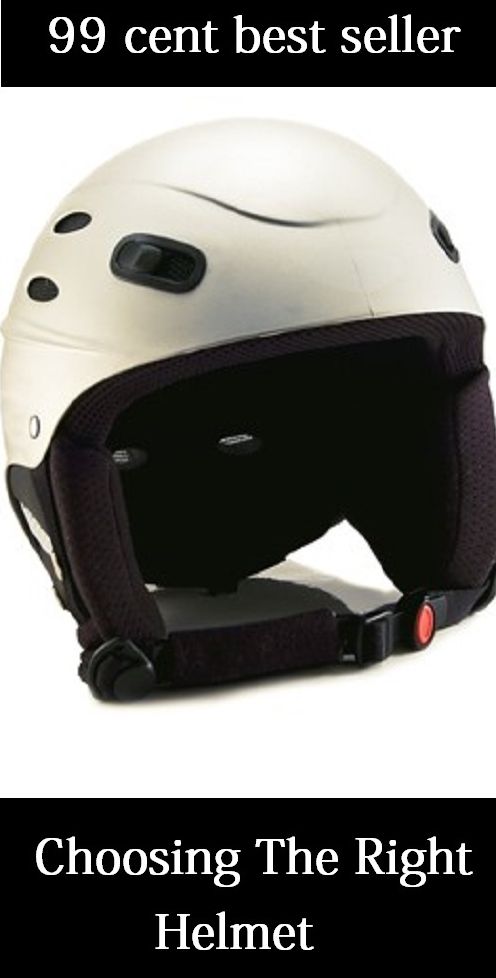 99 Cent Best Seller Choosing The Right Helmet ( atv, broadcasting, amateur television, tv, channel, audio, box, station, tv set, video, receiver, small screen )