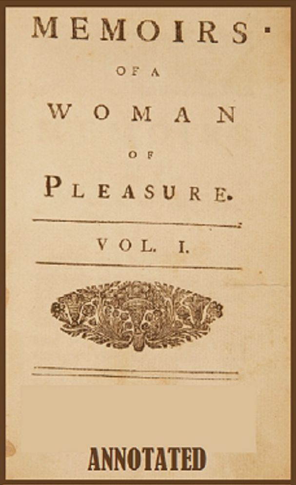 Fanny Hill: Or, Memoirs of a Woman of Pleasure (Annotated)