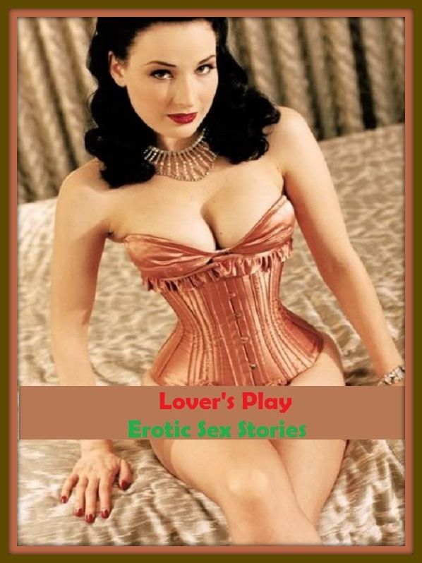 Erotic Romance: So Many Choices Lover's Play Erotic Sex Stories ( Erotic Photography, Erotic Stories, Nude Photos, Naked , Adult Nudes, Breast, Domination, Bare Ass, Lesbian, She-male)