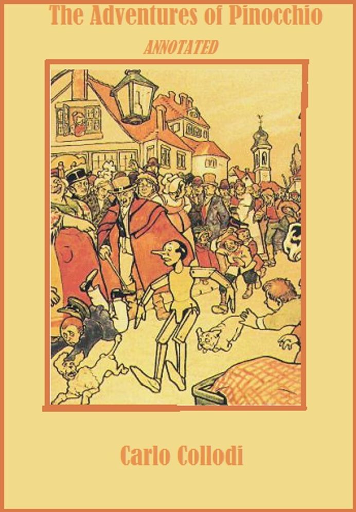 The Adventures of Pinocchio (Illustrated and Annotated)