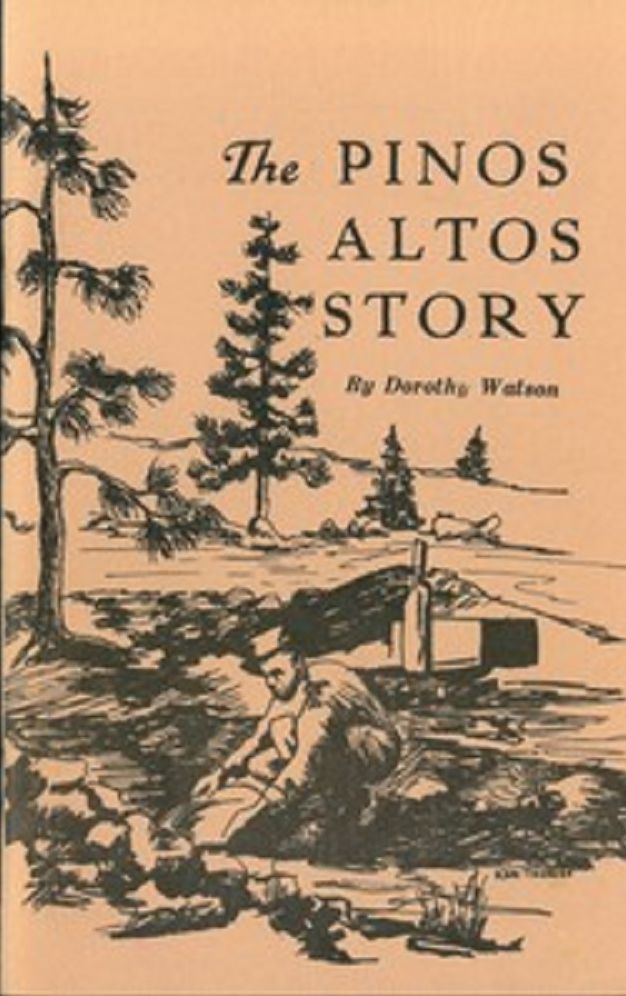 The Pinos Altos Story (Illustrated)