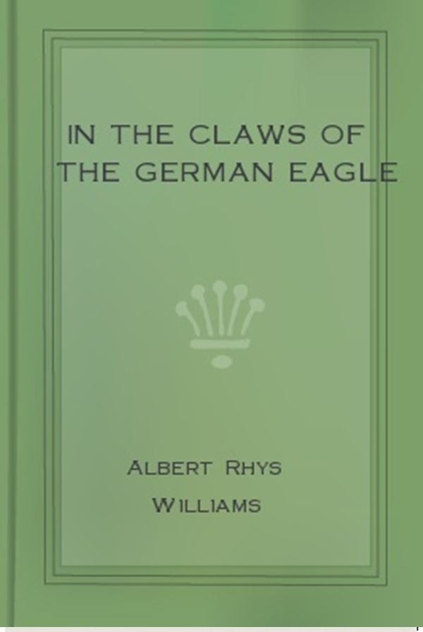 In the Claws of the German Eagle
