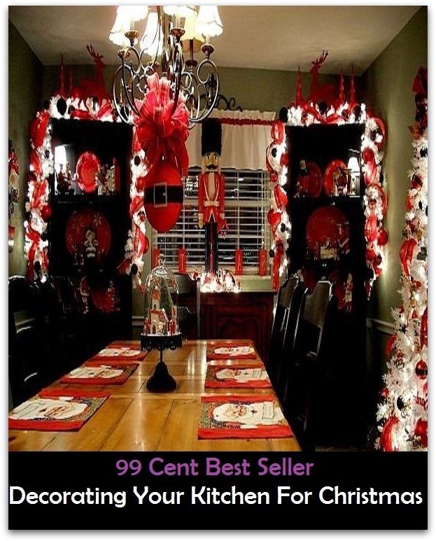 Decorating Your Kitchen For Christmas( the bible, bible, bible study, jesus, christmas, religion, religious, buddhism, heaven, hell, king james, old testament, new testament, christian, )