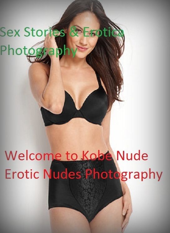 Sex Stories & Erotica Photography: Welcome to Kobe Nude Erotic Nudes Photography (Adults Only Giant Edition) ( Erotic Photography, Erotic Stories, Nude Photos, Naked , Adult Nudes, Breast, Domination, Bare Ass, Lesbian, She-male)