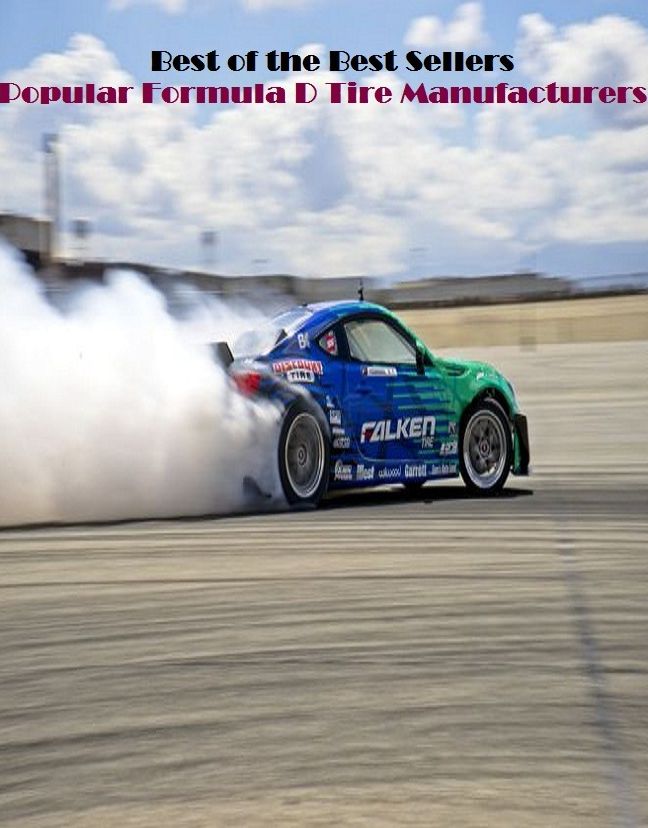 Best of the best seller Popular Formula D Tire Manufacturers(darting,dashing,fast,flying,galloping,hastening,hurrying,running,rushing,sailing)