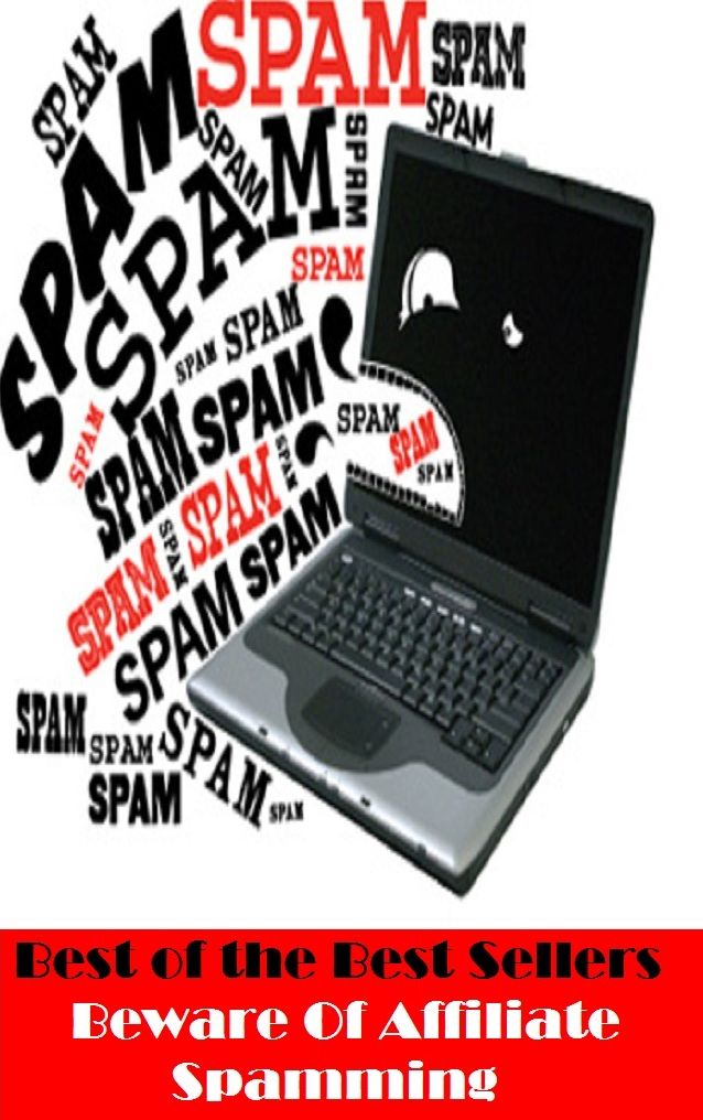 Best of the best seller Beware Of Affiliate Spamming(cyberspace,WWW,ARPANET,hyperspace,infobahn,information highway,information superhighway,National Information Infrastructure,online network)