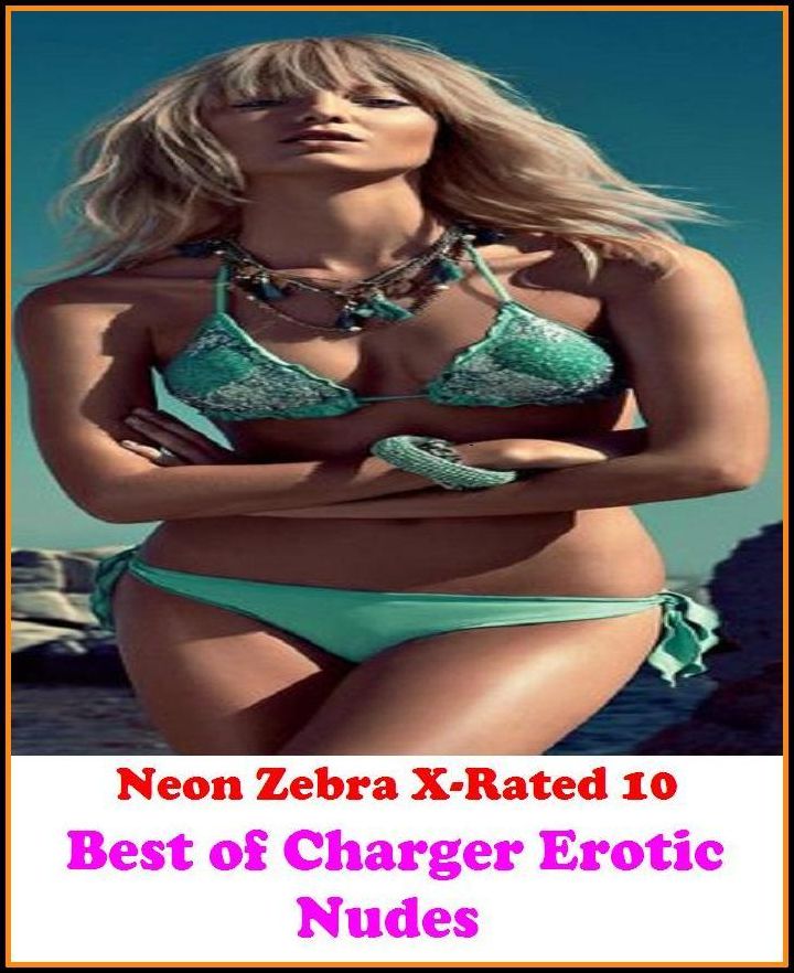 Domination: Neon Zebra X-Rated 10! Best of"Charger Erotic Nudes" ( Erotic Photography, Erotic Stories, Nude Photos, Naked , Adult Nudes, Breast, Domination, Bare Ass, Lesbian, She-male, XXX )