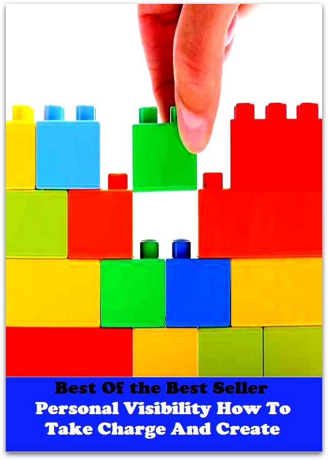 Business & Personal Finances: Best of the best sellers Personal Visibility How To Take Charge And Cre ( branding, stigmatize, taint, disgrace, mark, assembly, gathering, marshalling, rally, survey, marketing, advertising, promotion, selling )