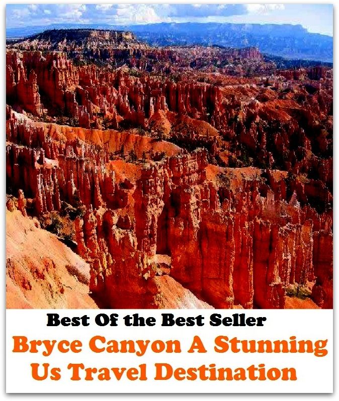 Travel: Best of the Best Sellers Bryce Canyon A Stunning Us Travel Dest (journey, outing, tour, trek, excursion, ramble, roam, pass, circulate, move)