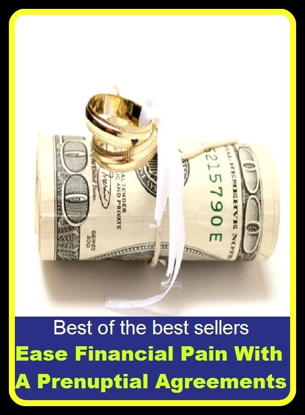 Best of the Best Sellers Ease Financial Pain With A Prenuptial Agreements (accord, concurrence, consensus, assent, acceptance, consent, acquiescence, endorsement, like-mindedness, understanding)