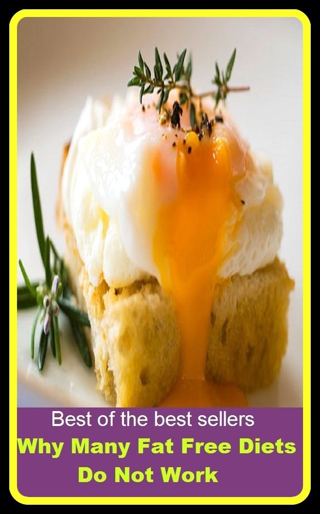 Best of the Best Sellers Why Many Fat Free Diets Do Not Work ( selection of food, food, foodstuffs, grub, nosh, be on a diet, eat sparingly, lose weight, watch one's weight, reduce, slenderize, crash-diet )