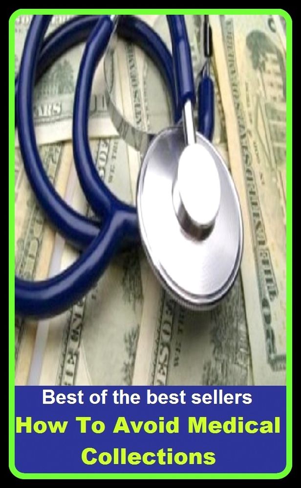 Best of the Best Sellers How To Avoid Medical Collections ( Medical, allopathic, surgical, chiropractic, prosthodontic, croaker, pediatric, doc, orthopedic, exodontic, obstetric, hydropathic, naturopathic)