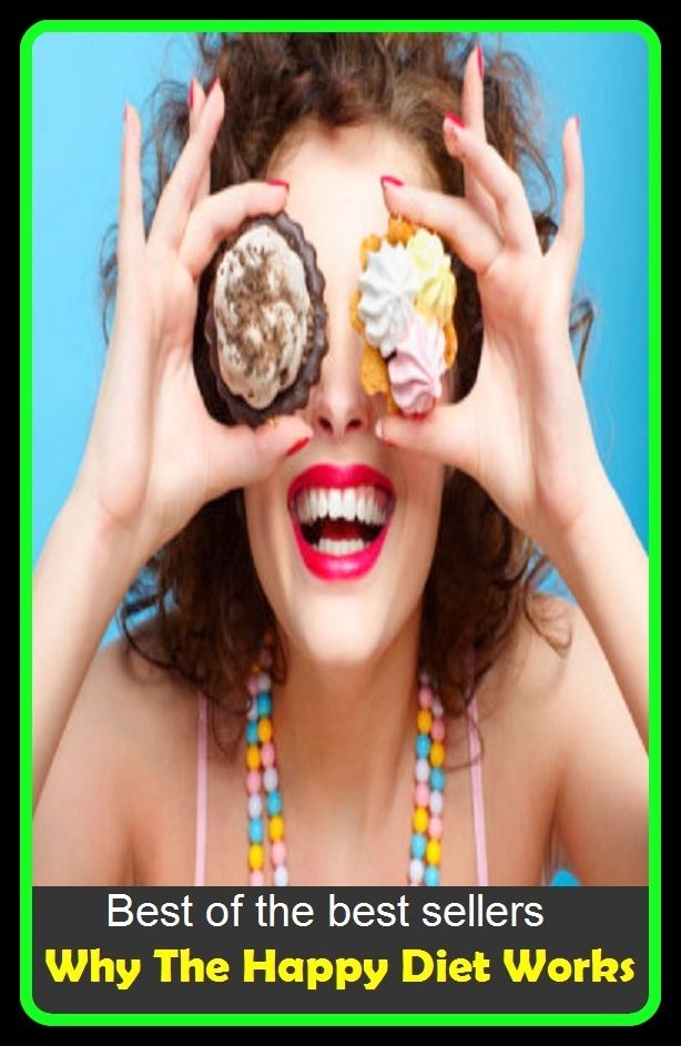 Best of the Best Sellers Why The Happy Diet Works ( selection of food, food, foodstuffs, grub, nosh, be on a diet, eat sparingly, lose weight, watch one's weight, reduce, slenderize, crash-diet )