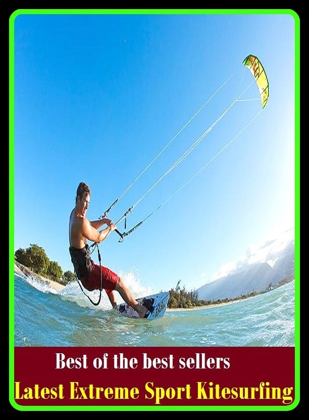 Best of the Best Sellers Latest Extreme Sport Kite surfing ( fun, pleasure, enjoyment, entertainment, amusement, diversion, mutation, mutant, variation, play, fun, sportsman, sportswoman )