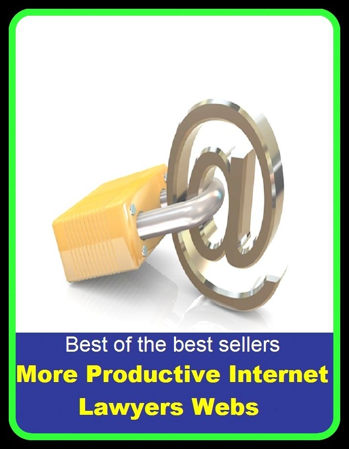 Best of the Best Sellers More Productive Internet Lawyers Webs ( able, worthwhile, abundant, well-stocked, advantageous, well-paying, all-sufficing, well-found, aplenty, visioned, blooming, valuable )