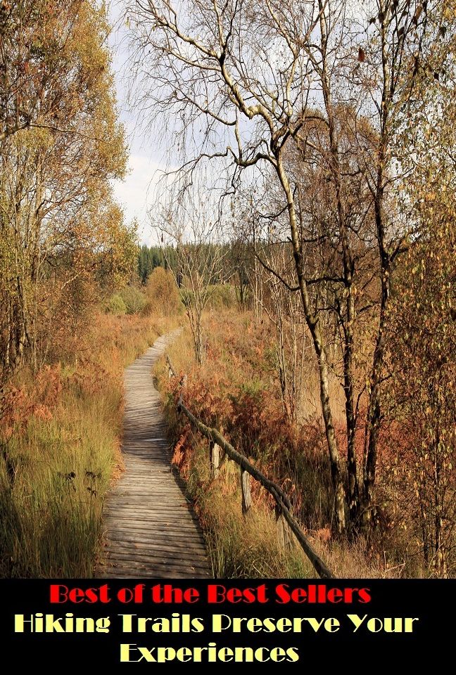 Best of the Best Seller Hiking Trails Preserve Your Experiences