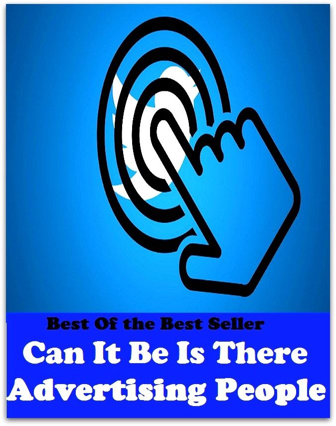 Best of the best sellers Can It Be Is There Advertising People A ( branding, stigmatize, taint, disgrace, mark, assembly, gathering, marshalling, rally, survey, marketing, advertising, promotion, selling )